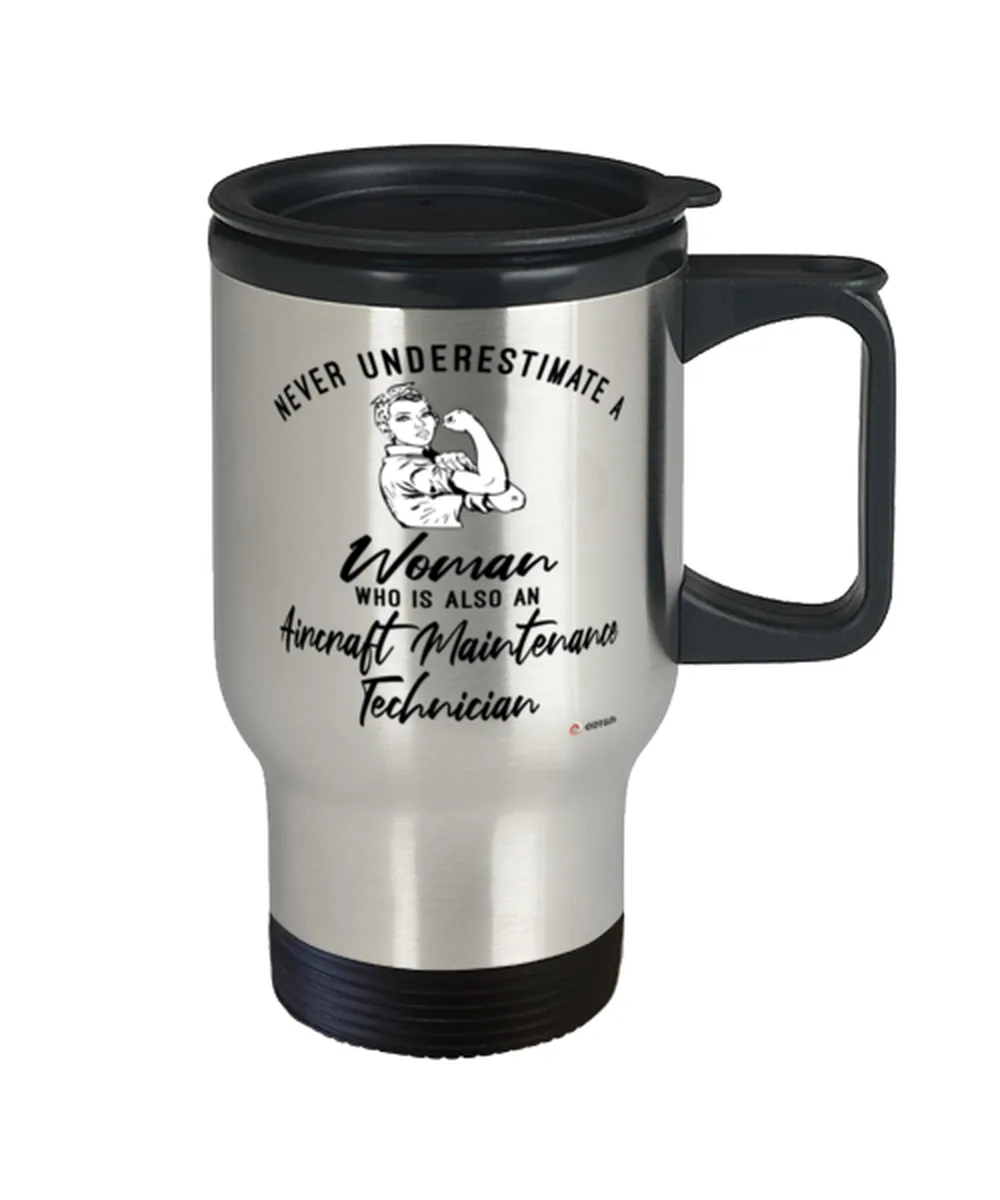 Aircraft Maintenance Technician Travel Mug Never Underestimate A Woman Who Is Also An Aircraft Maintenance Tech 14oz Stainless S