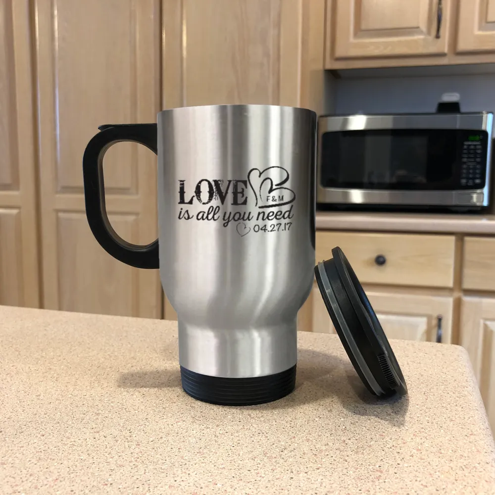 Love Is All You Need Personalized Metal Coffee and Tea Travel Mug