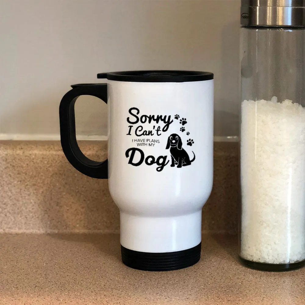 Metal Coffee and Tea Travel Mug I Have Plans With My Dog