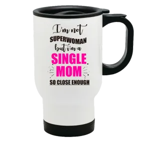 Metal Coffee and Tea Travel Mug Single Mom