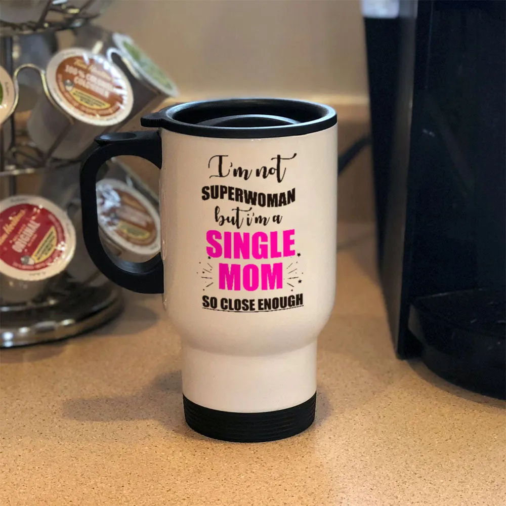 Metal Coffee and Tea Travel Mug Single Mom