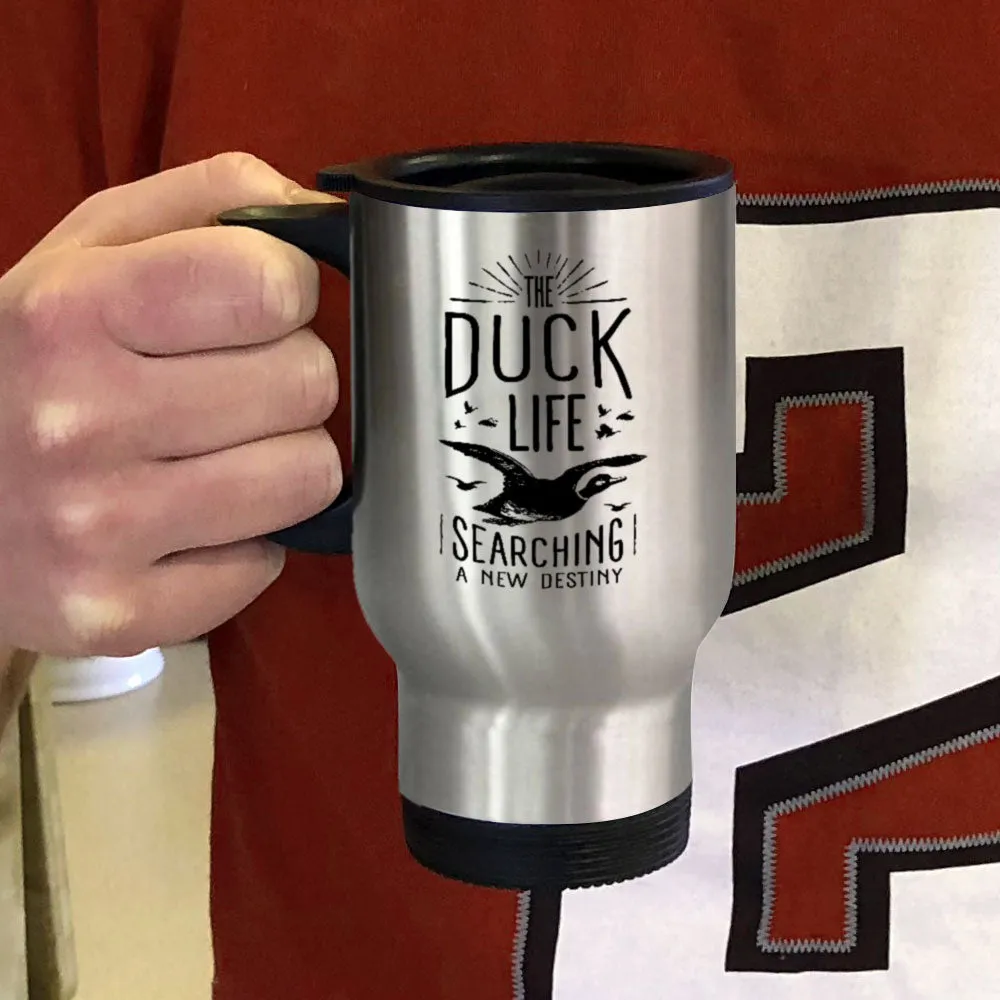 Metal Coffee and Tea Travel Mug The Duck Life Searching A New Destiny